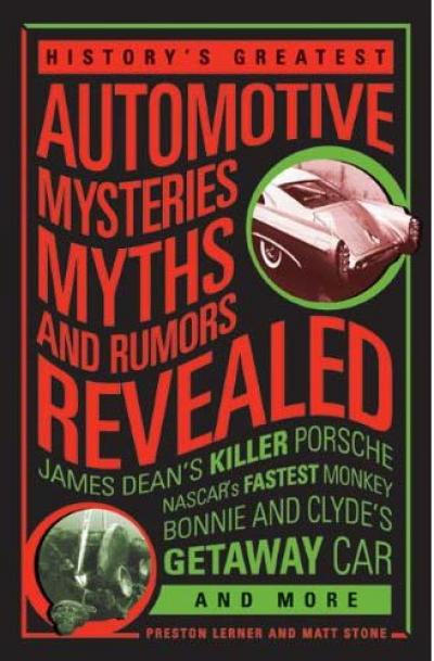 History’s Greatest Automotive Mysteries, Myths, and Rumors Revealed