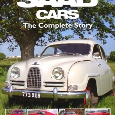 SAAB Cars: The Complete Story