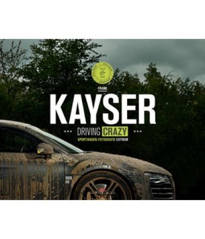 Kayser Driving Crazy