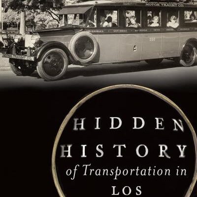 Hidden History of Transportation in Los Angeles