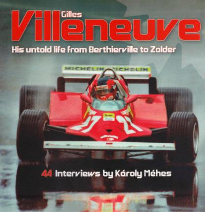 Gilles Villeneuve - His Untold