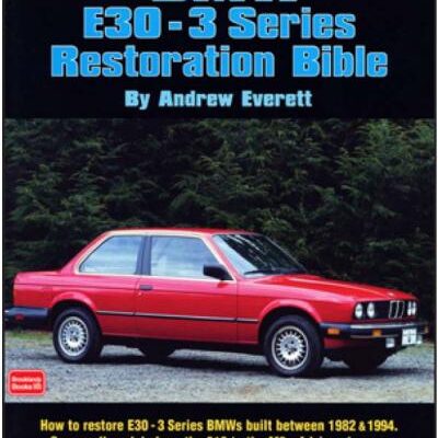BMW E30 3 Series Resto Bible