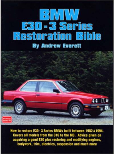 BMW E30 3 Series Restoration Bible