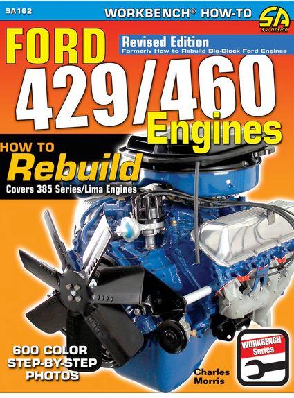 Ford 429/460 Engines: How to Rebuild