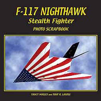 F-117 NIGHTHAWK  PHOTO SCRAPBOOK