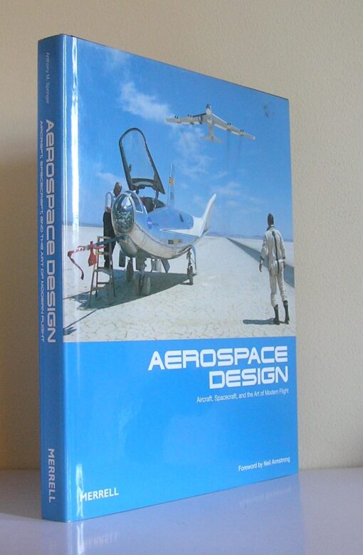 Aerospace Design: Aircraft, Spacecraft and the Art of Modern Flight
