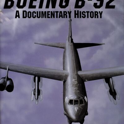 Boeing B-52: A Documentary History