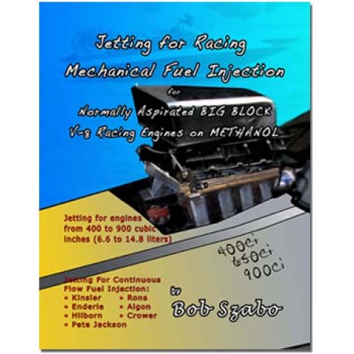 Jetting for Racing Mechanical Fuel Injection – Big Block – 2nd Edition