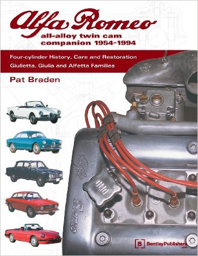 Alfa Romeo All-Alloy Twin Cam Companion, 1954-1994: Four-Cylinder History, Care, and Restoration: Giulietta, Giulia, and Alfetta Families