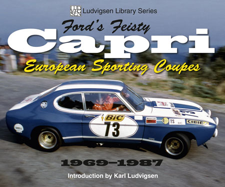 Ford’s Feisty Capri:  European Sporting Coupes 1969-1987