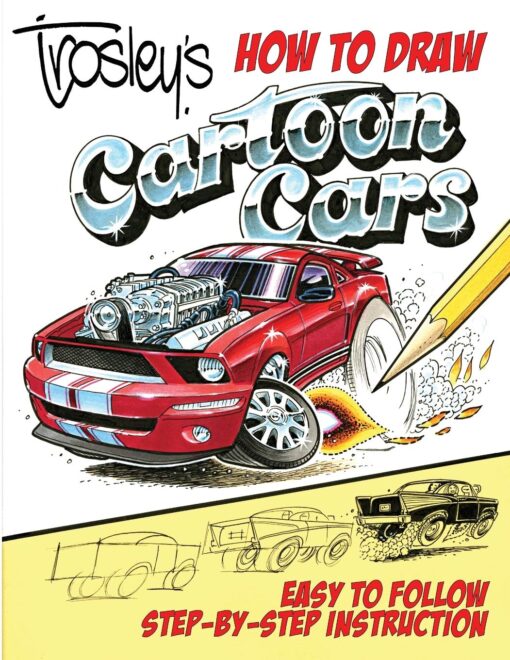 Trosley's How To Draw Cartoon Cars