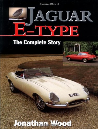 Jaguar E Type the Complete Story