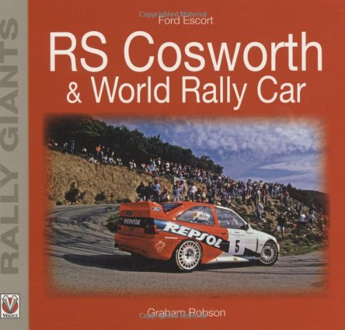 Ford Escort RS Cosworth & World Rally Car