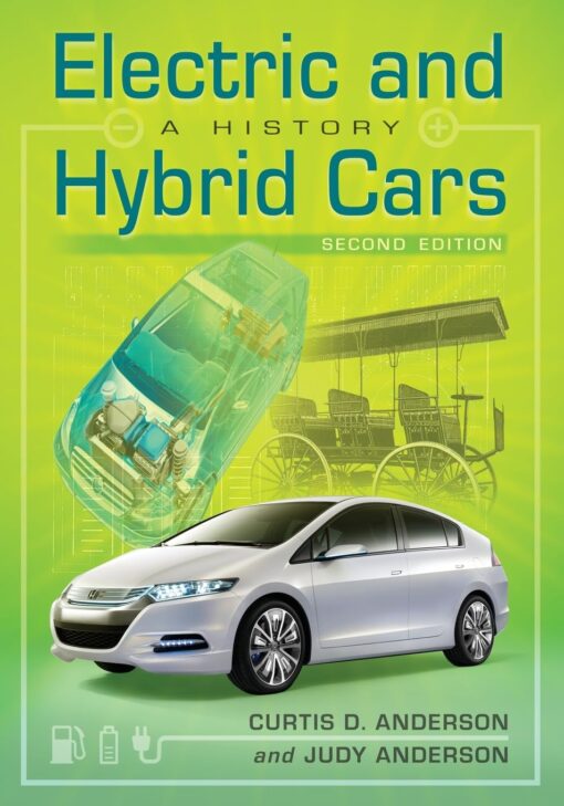 Electric & Hybrid Cars: A History