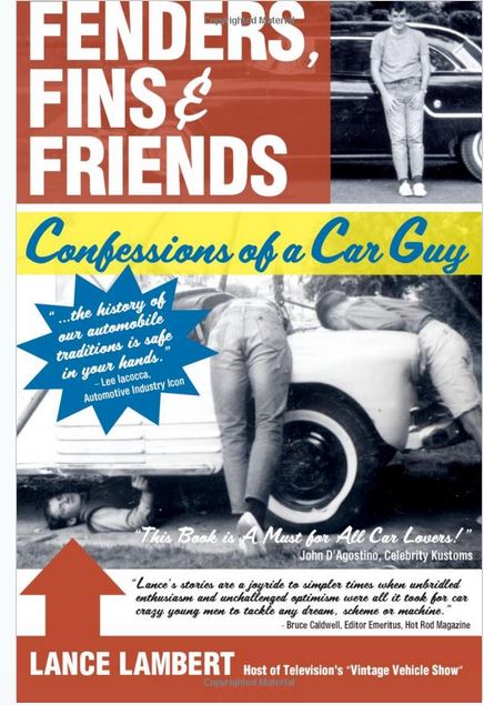 Fenders, Fins & Friends Confessions of a Car Guy