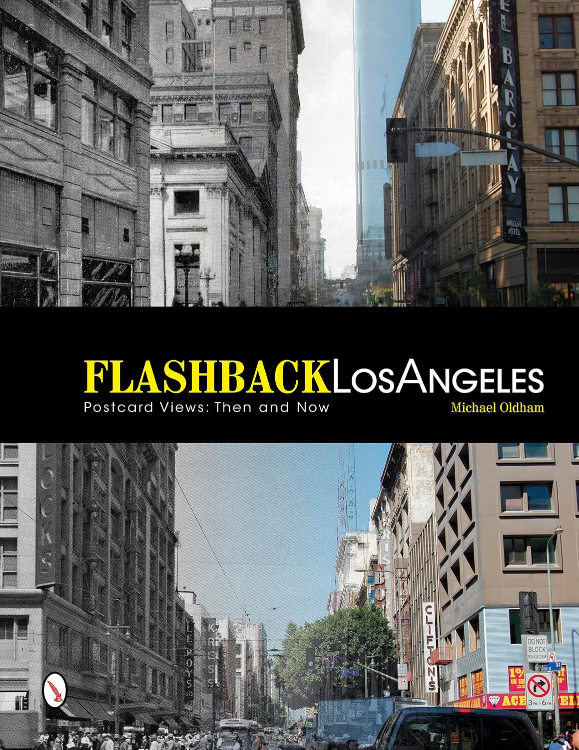 Flashback Los Angeles: Postcard Views: Then and Now