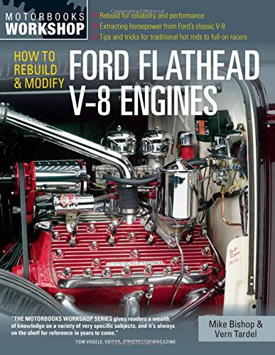 How to Rebuild & Modify Ford Flathead V-8 Engines
