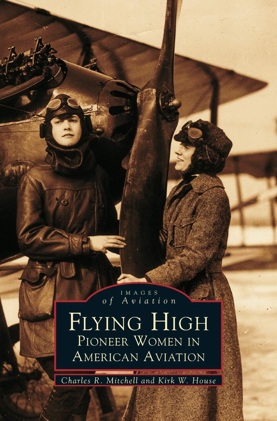 Flying High Pioneer Women in American Aviation