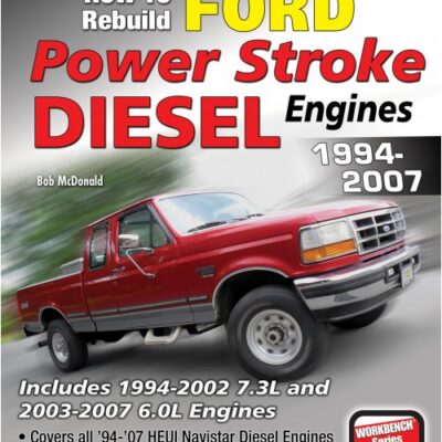 How to Rebuild Ford Power Stroke Diesel Engines 1994-2007