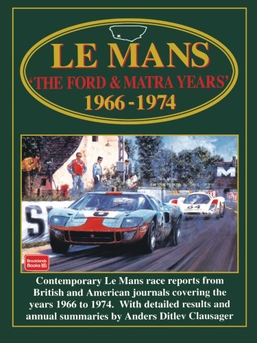 Le Mans: The Ford & Matra Years 1966-74