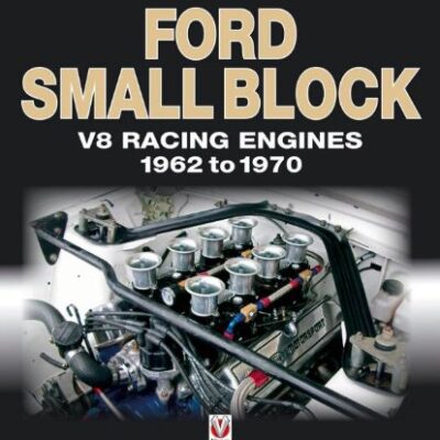 Ford Small Block V8 Racing Engines 1962-1970
