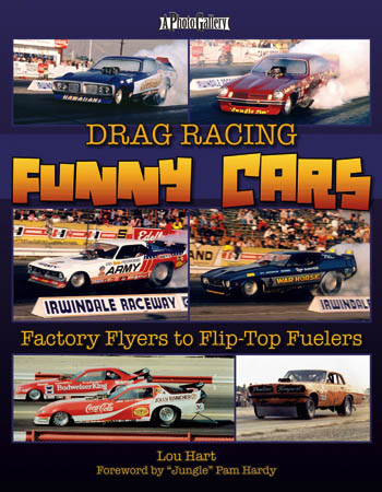 Drag Racing Funny Cars – Factory Flyers to Flip-top Fuelers