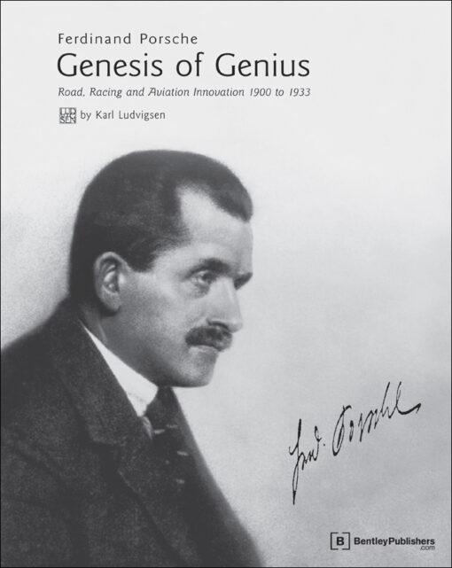 Ferdinand Porsche: Genesis of Genius