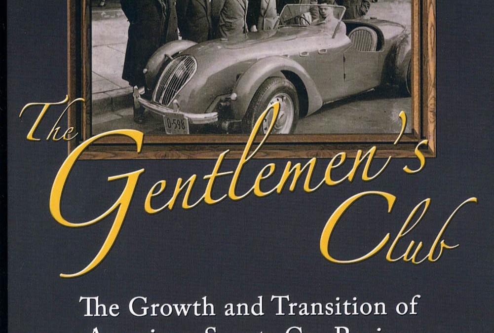 The Gentlemen’s Club: The Growth and Transition of American Sports Car Racing