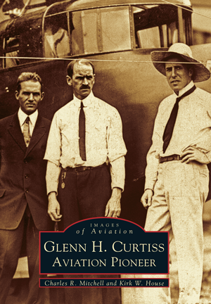 Glenn H. Curtiss: Aviation Pioneer