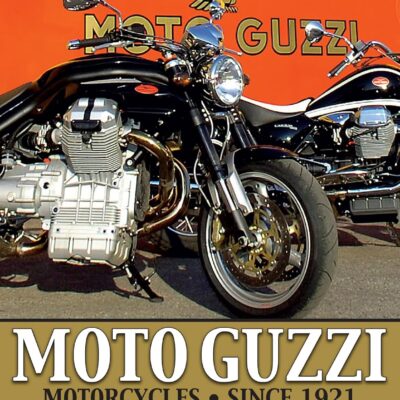 Moto Guzzi Motorcycles: Since 1921