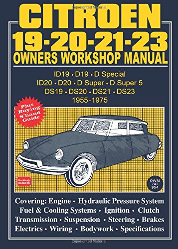 Citroen 19 – 20 – 21 – 23 Owner’s Workshop Manual 1955-1975