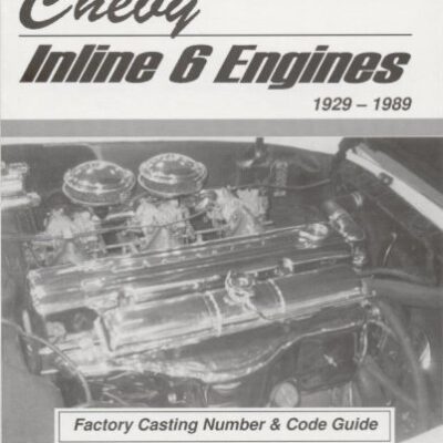 Chevy Inline 6 Engines Factory Casting Number and Code Guide 1929-89