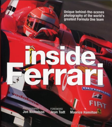 Inside Ferrari Unique Behind-the-Scenes Photography of the World’s Greatest Formula One Team