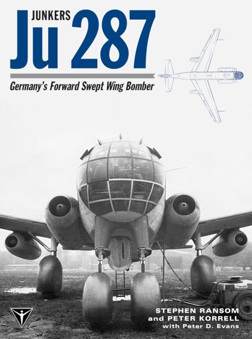 Junkers Ju 287 Germany's Forward Swept Wing Bomber