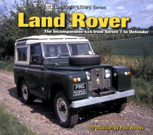 Land Rover: The Incomparable 4×4 from Series 1 to Defender