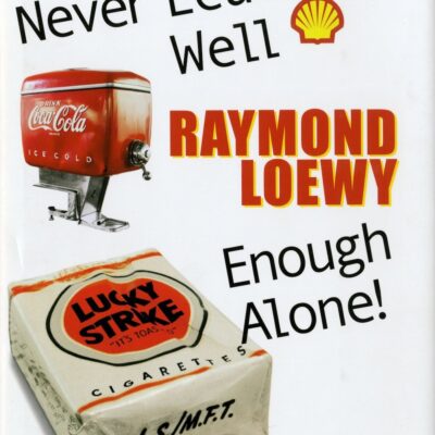 Raymond Loewy: Never Leave Well Enough Alone!