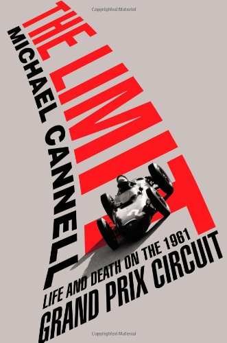 The Limit:  Life and Death on the 1961 Grand Prix Circuit
