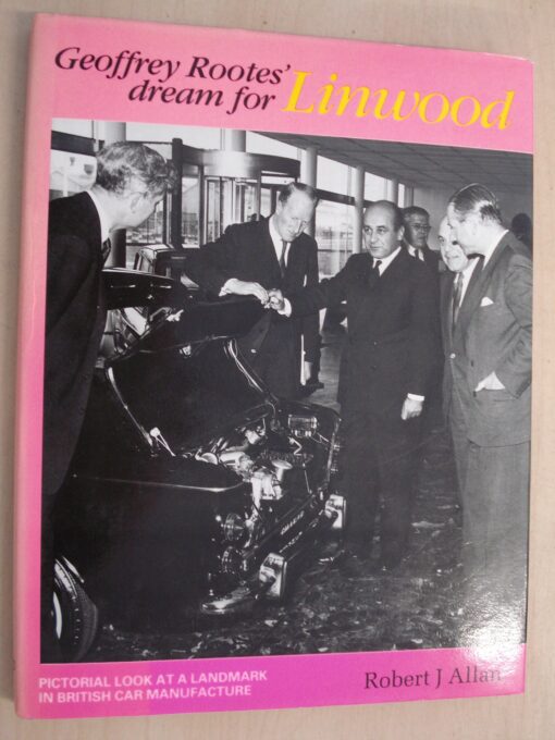 Geoffrey Rootes Dream for Linwood