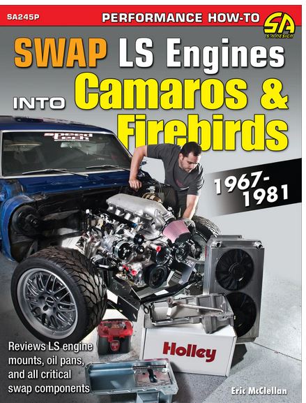 Swap LS Engines into Camaros & Firebirds: 1967-1981