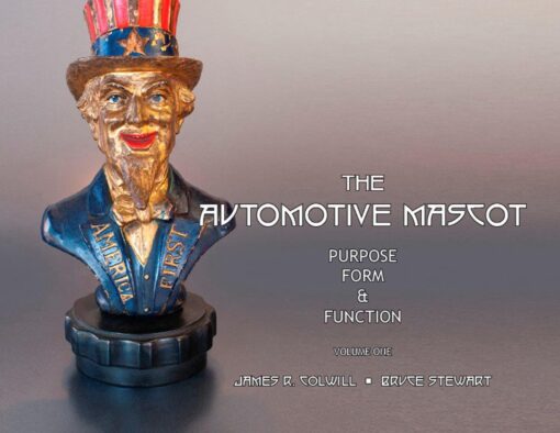 The Automotive Mascot Purpose, Form & Function  Vol. I