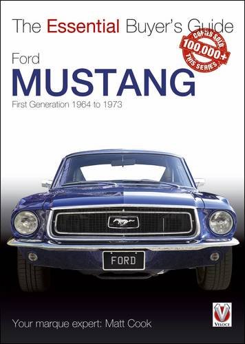 Ford Mustang: First Generation 1964 to 1973 (Essential Buyer's Guide)