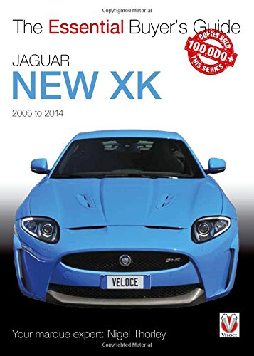 Jaguar New XK 2005 to 2014 Essential Buyer's Guide