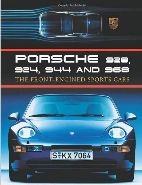 Porsche 928, 924, 944, and 968: The Front-engined Sports Cars