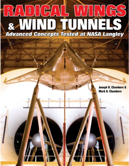 Radical Wings and Wind Tunnels: Advanced Concepts Tested at NASA Langley