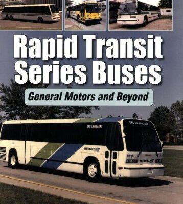 Rapid Transit Series Buses General Motors and Beyond