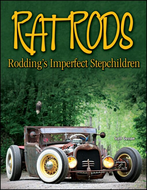 Rat Rods:  Rodding's Imperfect Stepchildren