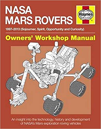 NASA Mars Rovers Manual: 1997-2013