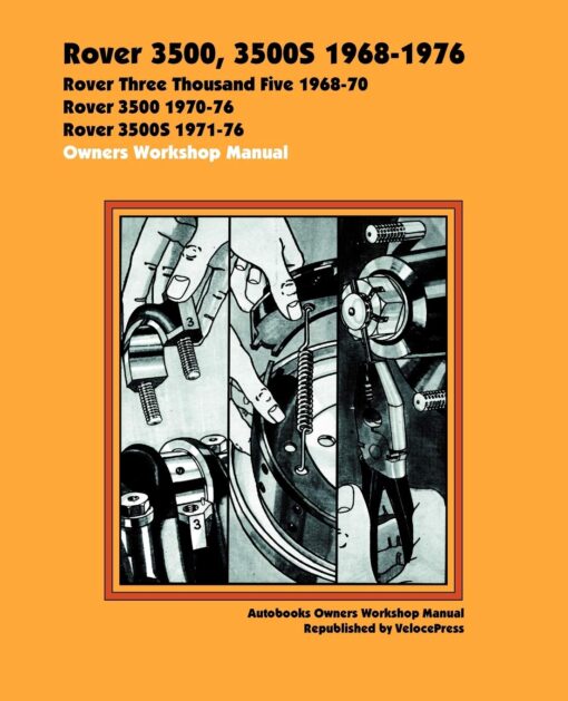 Rover 3500, 3500s 1968-1978 Owners Workshop Manual