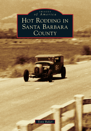 Hot Rodding in Santa Barbara County