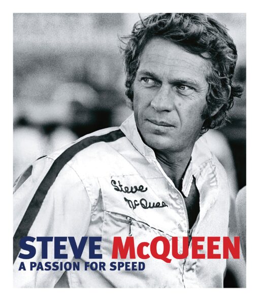 Steve McQueen a Passion for Speed